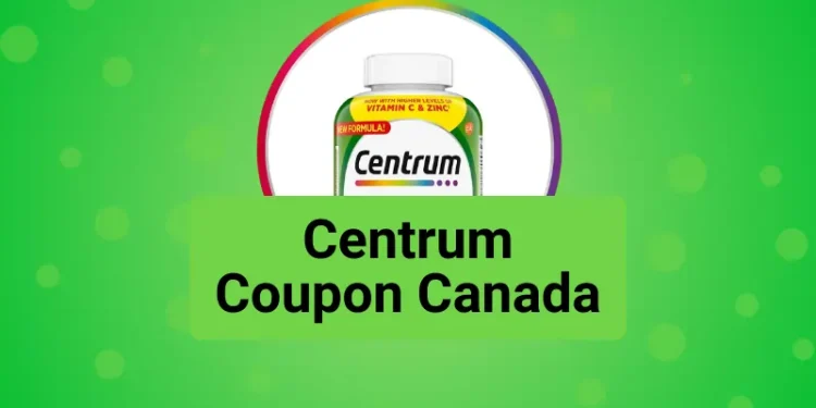 Centrum Coupon Canada: Latest Discounts and Pharmacy Deals