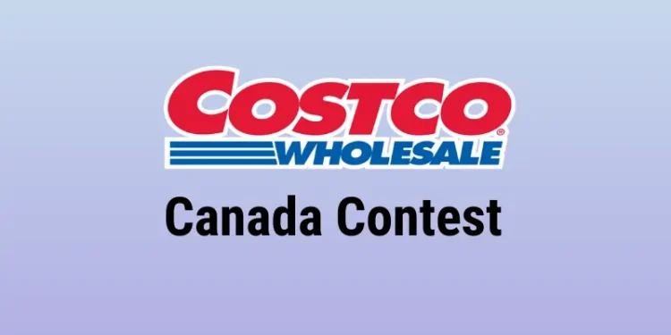 Costco Contest Canada: Latest Sweepstakes and Prize Opportunities