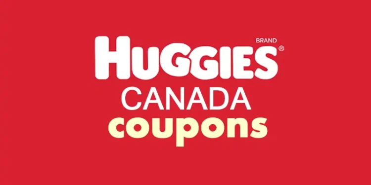 Huggies Coupons Canada: 5 Great Ways to Save on Diapers