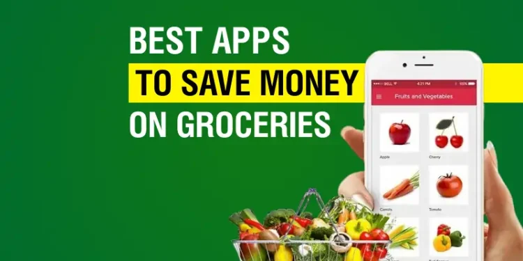 Grocery Shopping Savings App: Smart Ways to Save Money on Groceries